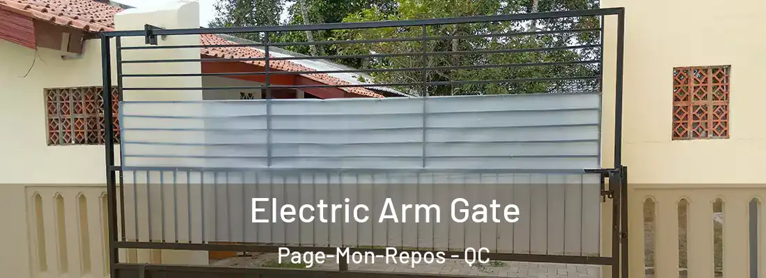  Electric Arm Gate Page-Mon-Repos - QC