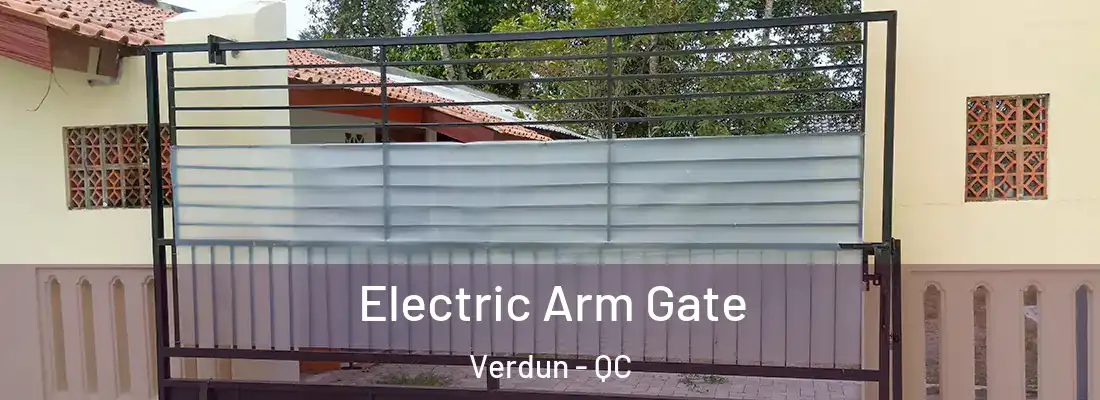  Electric Arm Gate Verdun - QC