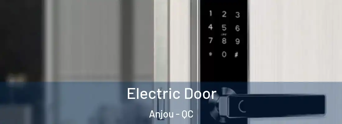  Electric Door Anjou - QC