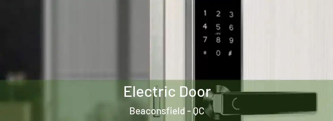  Electric Door Beaconsfield - QC
