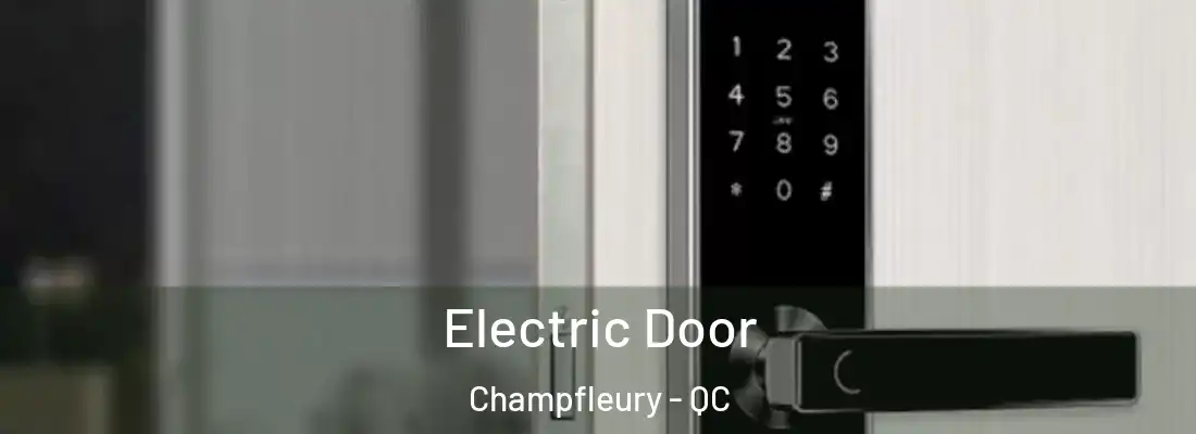  Electric Door Champfleury - QC