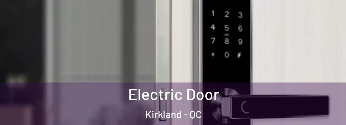  Electric Door Kirkland - QC