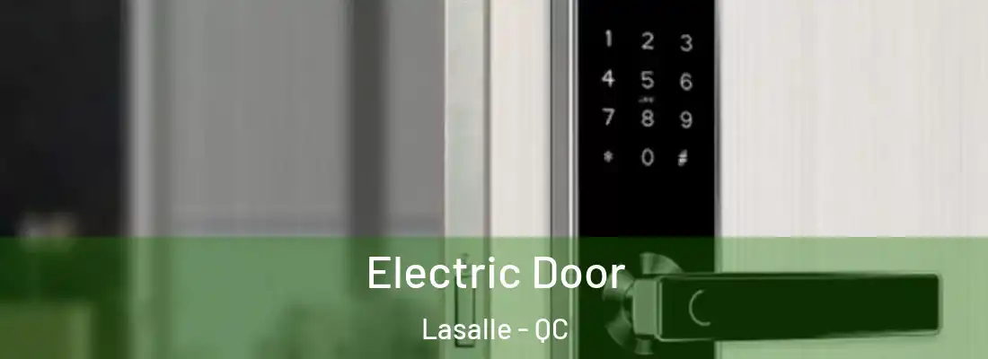  Electric Door Lasalle - QC