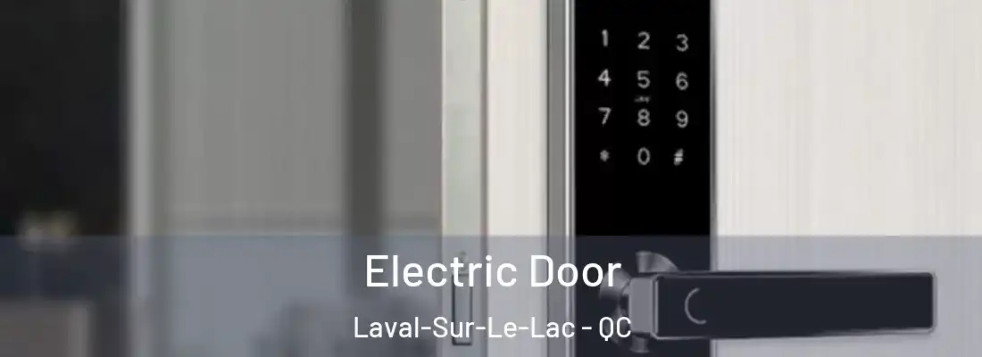 Electric Door Laval-Sur-Le-Lac - QC
