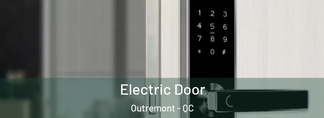  Electric Door Outremont - QC