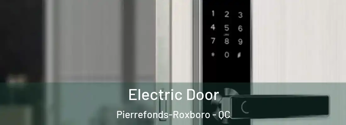  Electric Door Pierrefonds-Roxboro - QC