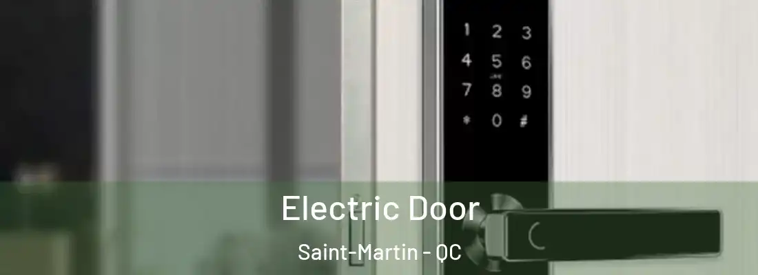  Electric Door Saint-Martin - QC
