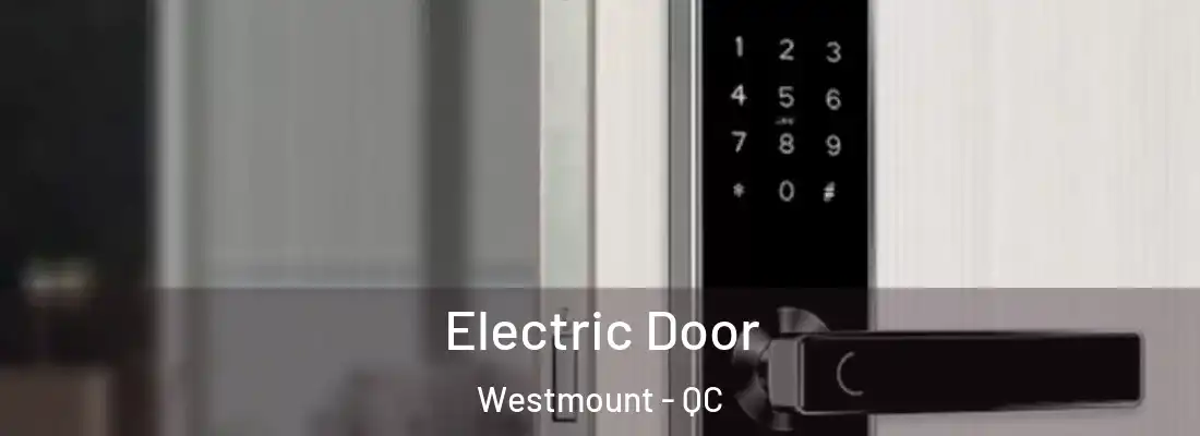  Electric Door Westmount - QC