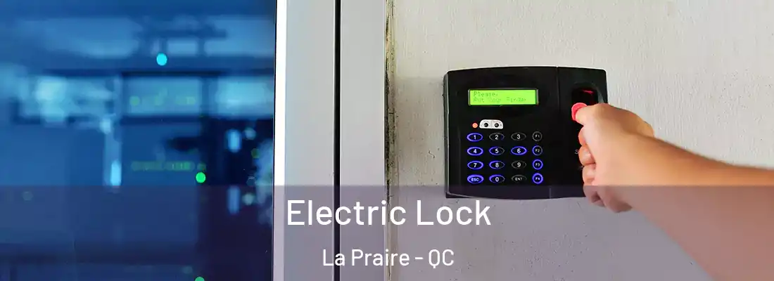  Electric Lock La Praire - QC