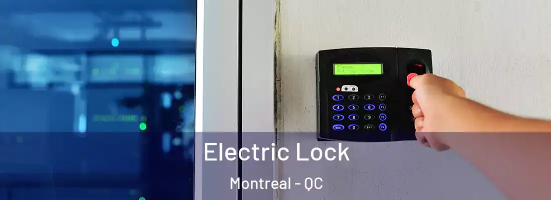  Electric Lock Montreal - QC