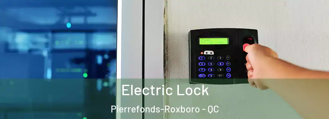  Electric Lock Pierrefonds-Roxboro - QC