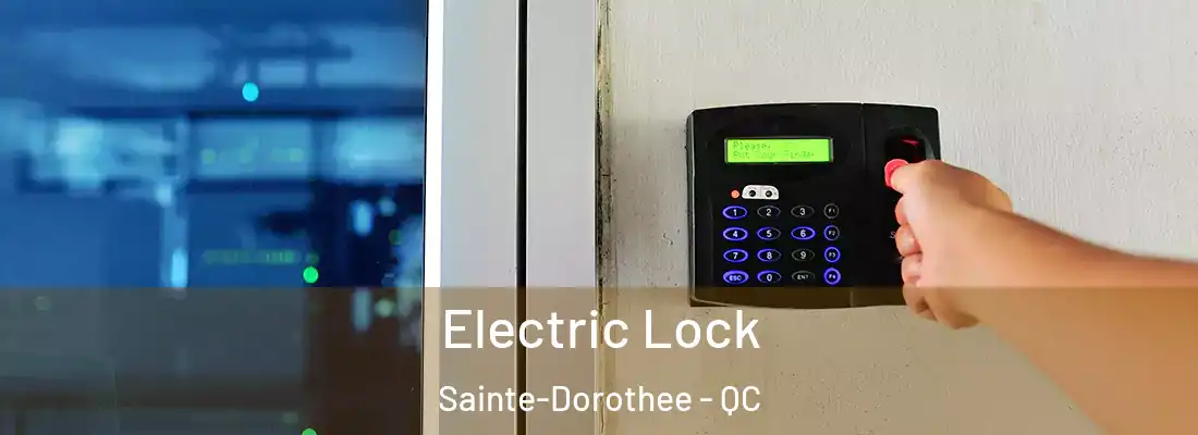  Electric Lock Sainte-Dorothee - QC