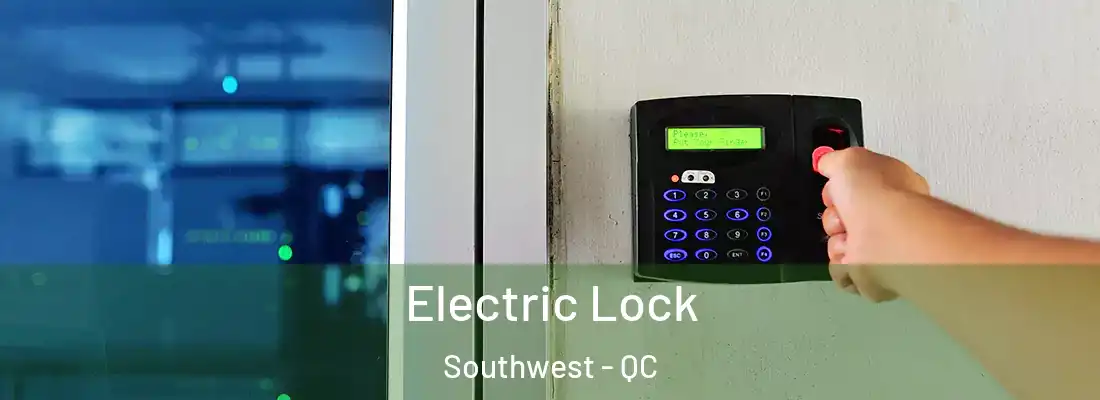  Electric Lock Southwest - QC