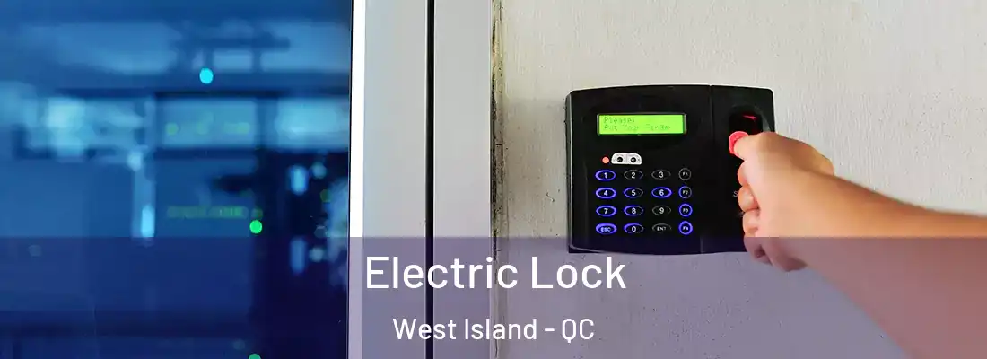  Electric Lock West Island - QC