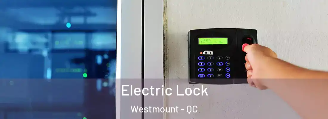  Electric Lock Westmount - QC