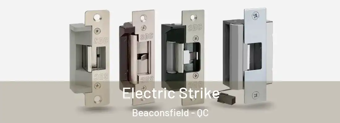  Electric Strike Beaconsfield - QC