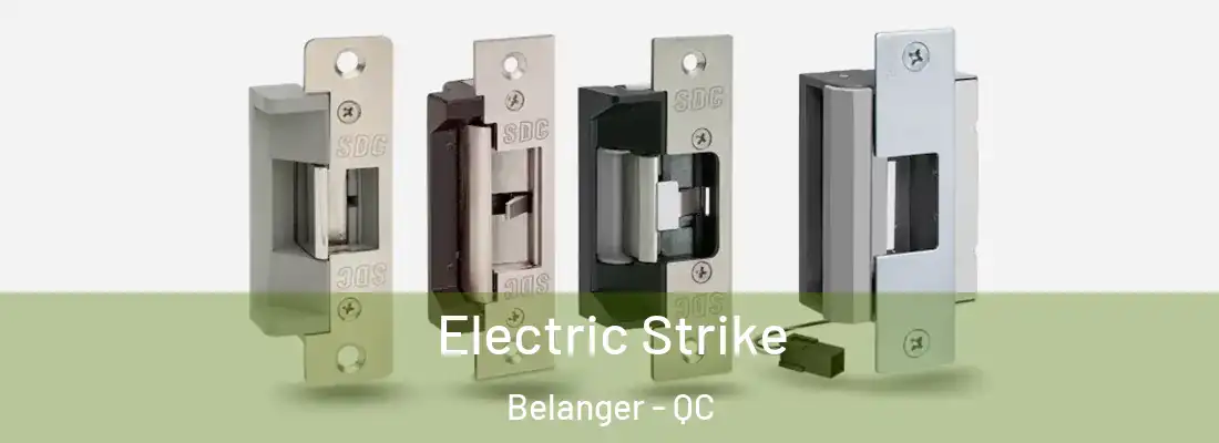 Electric Strike Belanger - QC