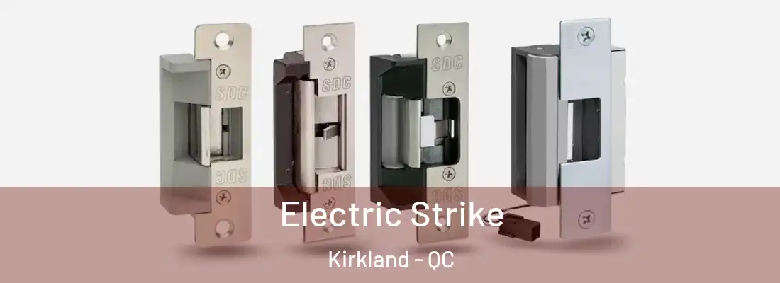  Electric Strike Kirkland - QC
