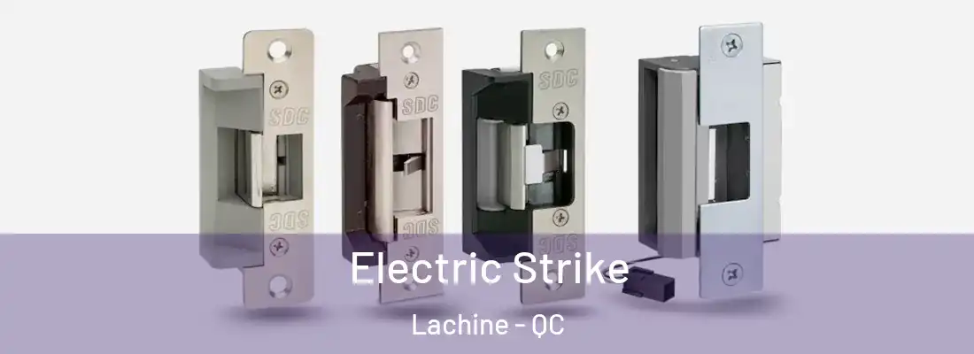  Electric Strike Lachine - QC