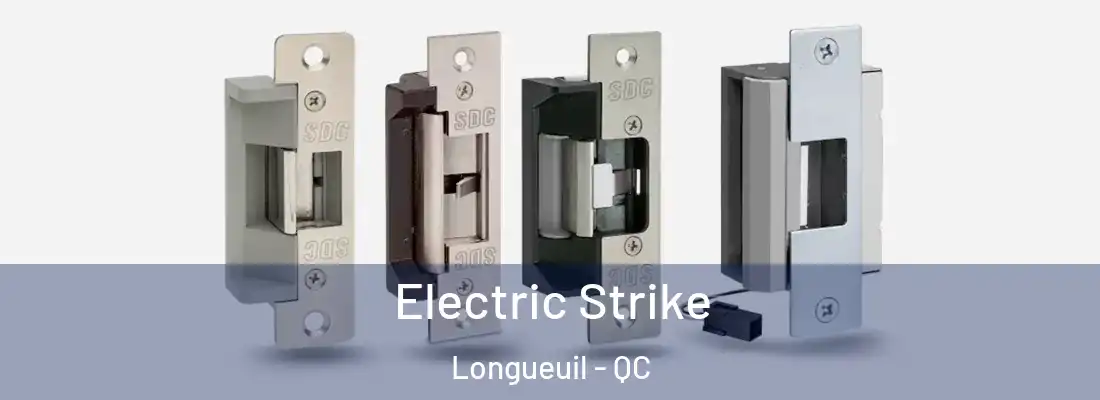  Electric Strike Longueuil - QC