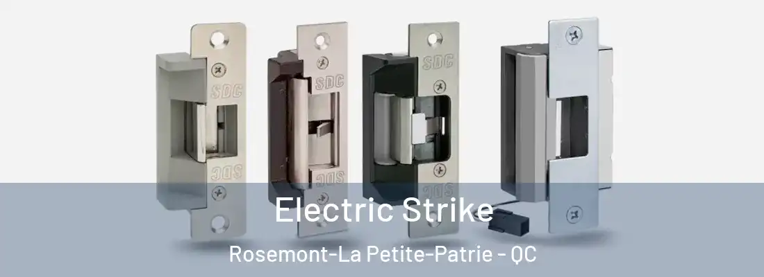  Electric Strike Rosemont-La Petite-Patrie - QC