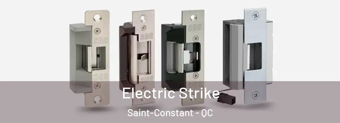  Electric Strike Saint-Constant - QC