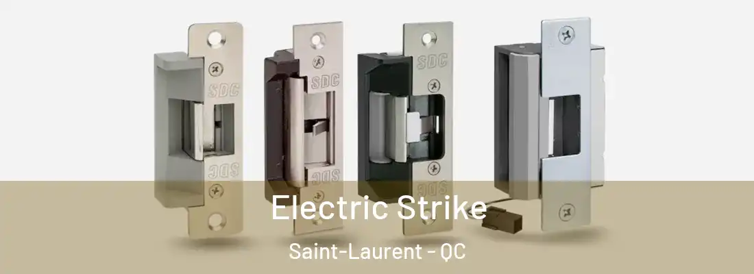  Electric Strike Saint-Laurent - QC