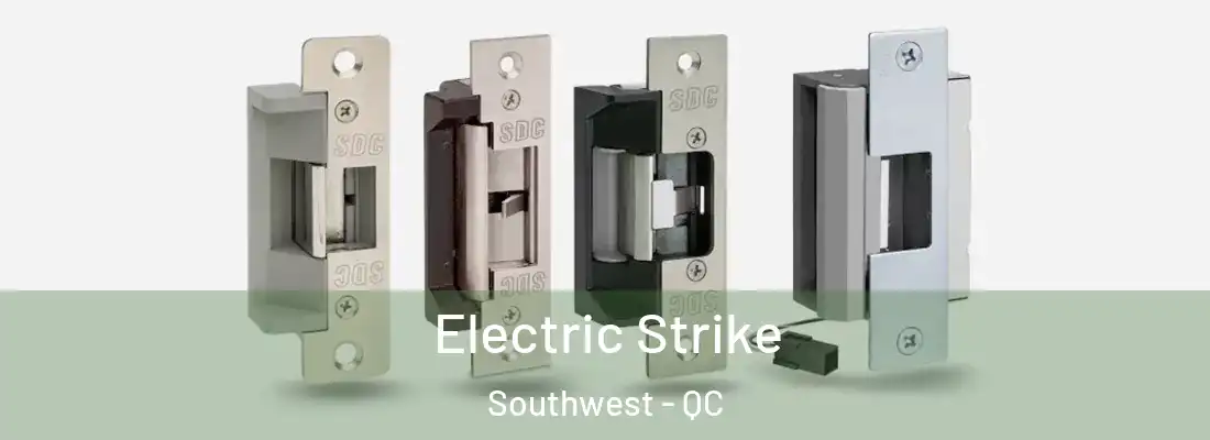  Electric Strike Southwest - QC