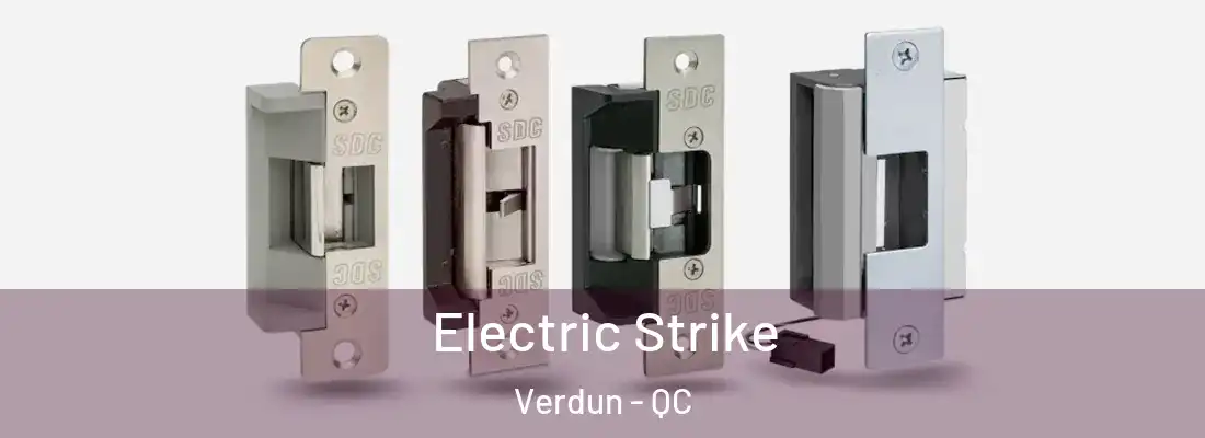  Electric Strike Verdun - QC