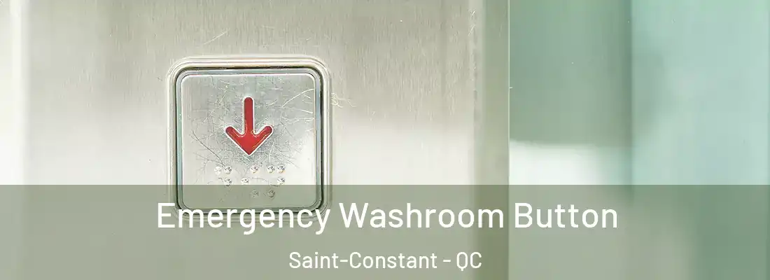  Emergency Washroom Button Saint-Constant - QC