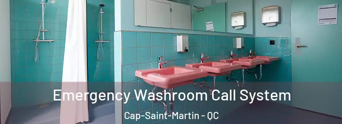  Emergency Washroom Call System Cap-Saint-Martin - QC