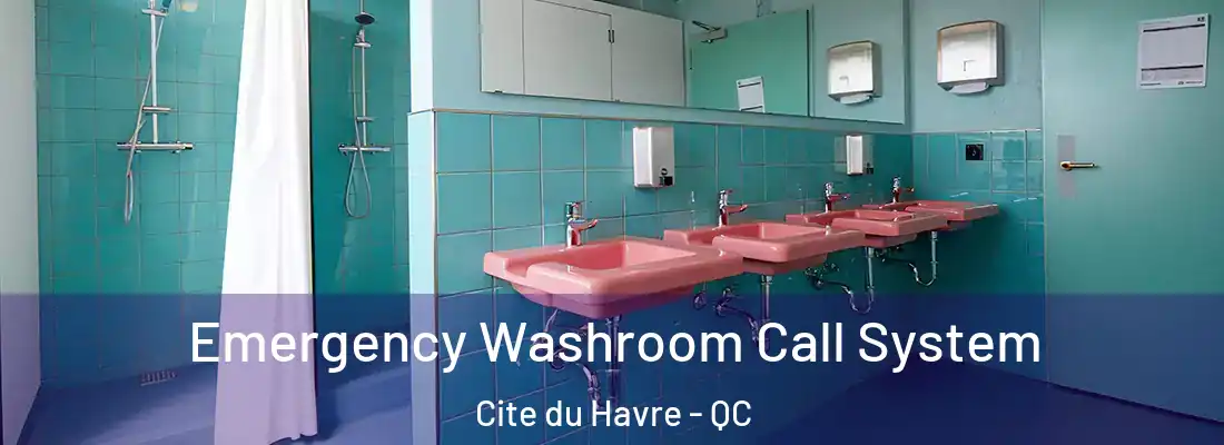  Emergency Washroom Call System Cite du Havre - QC