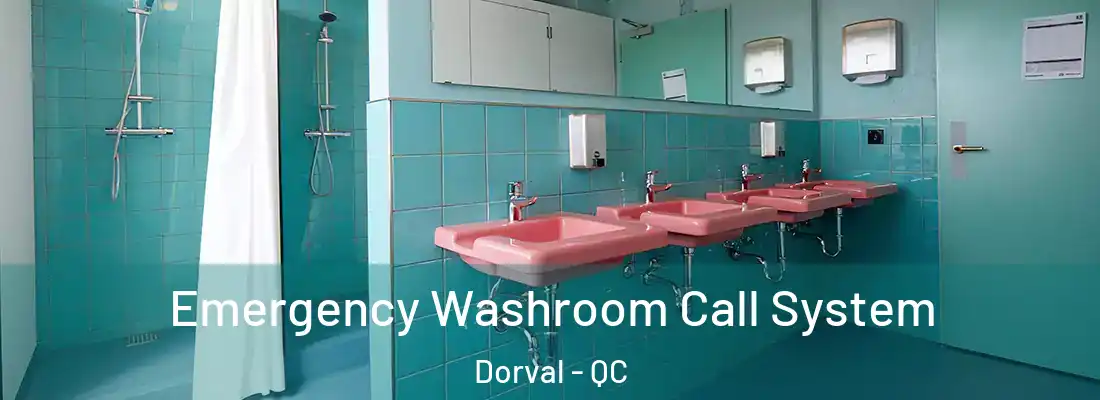  Emergency Washroom Call System Dorval - QC