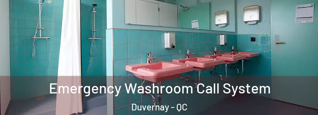  Emergency Washroom Call System Duvernay - QC