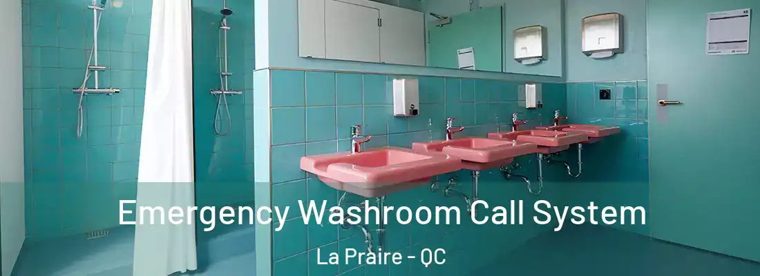 Emergency Washroom Call System La Praire - QC