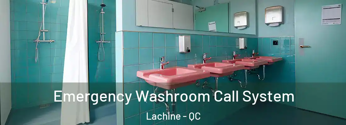  Emergency Washroom Call System Lachine - QC