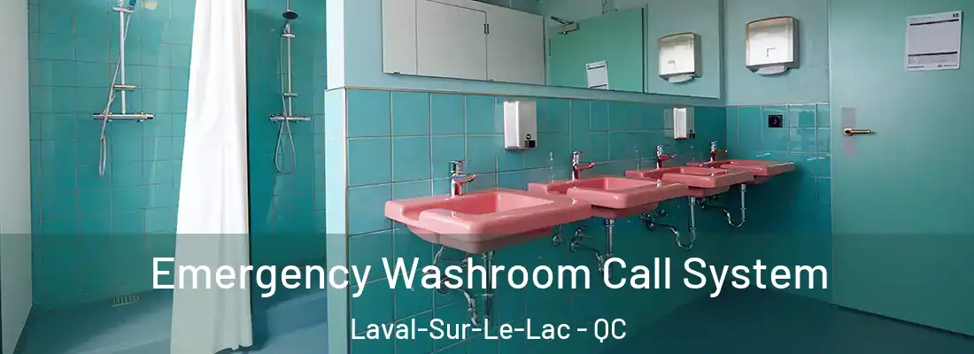  Emergency Washroom Call System Laval-Sur-Le-Lac - QC