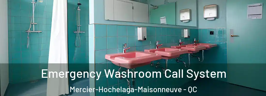  Emergency Washroom Call System Mercier-Hochelaga-Maisonneuve - QC