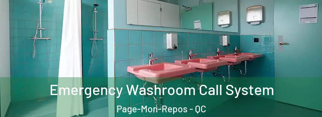  Emergency Washroom Call System Page-Mon-Repos - QC