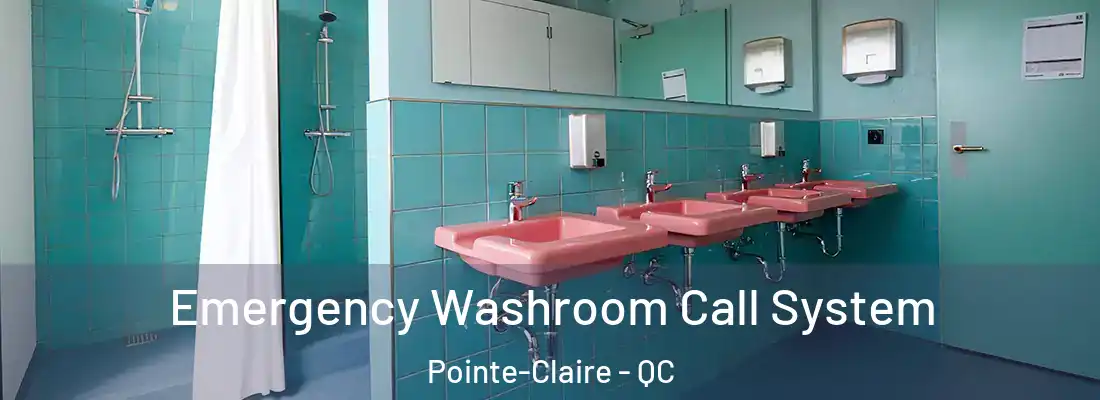  Emergency Washroom Call System Pointe-Claire - QC