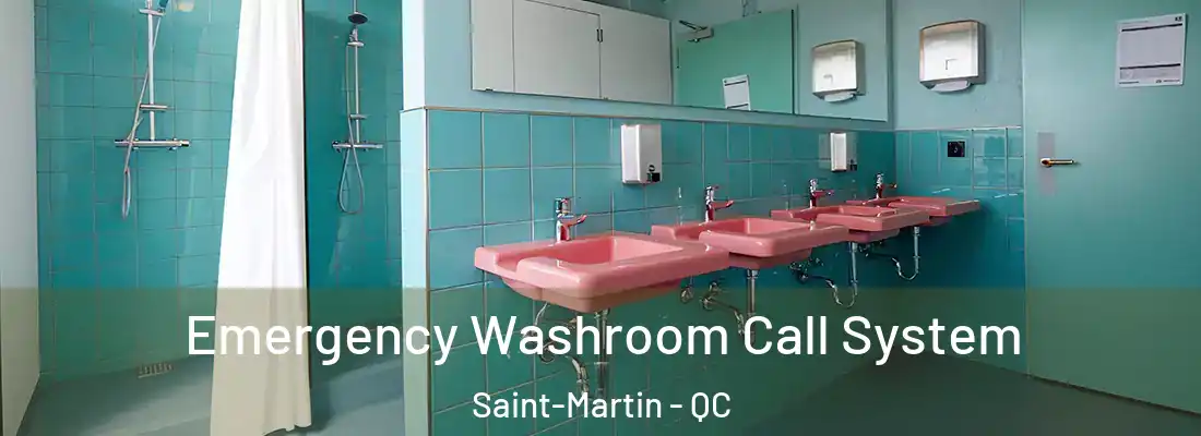  Emergency Washroom Call System Saint-Martin - QC