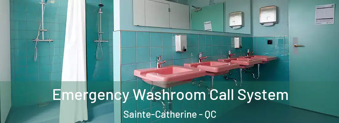  Emergency Washroom Call System Sainte-Catherine - QC