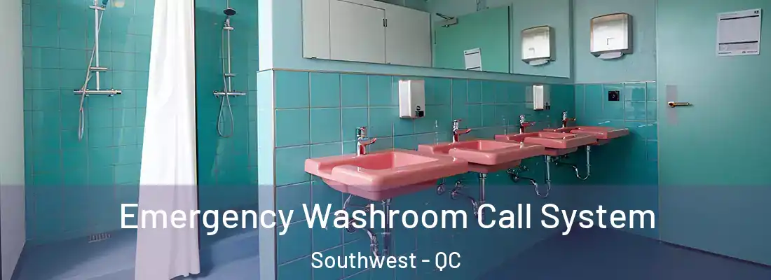  Emergency Washroom Call System Southwest - QC