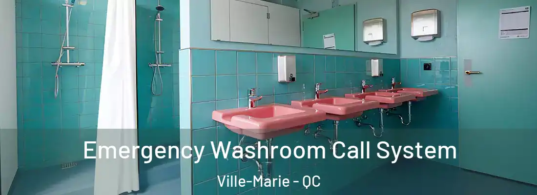  Emergency Washroom Call System Ville-Marie - QC