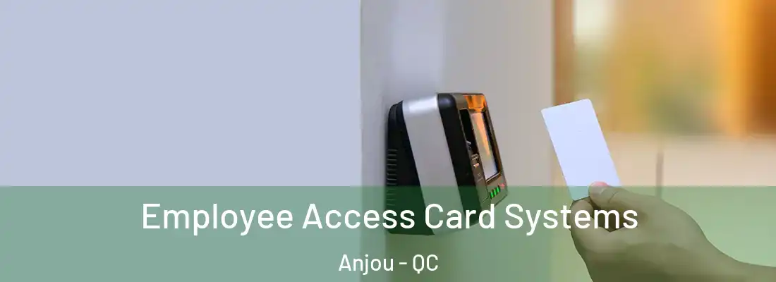  Employee Access Card Systems Anjou - QC