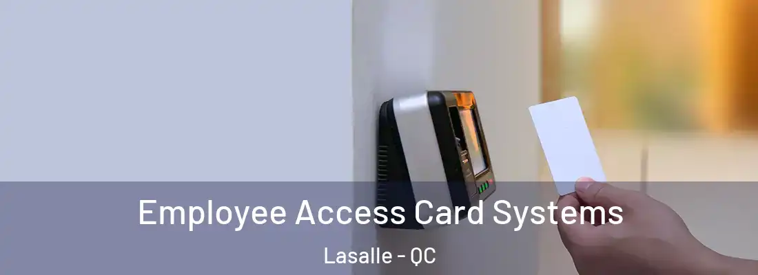  Employee Access Card Systems Lasalle - QC