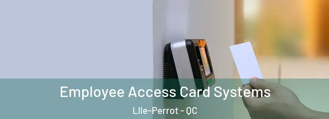  Employee Access Card Systems LIle-Perrot - QC