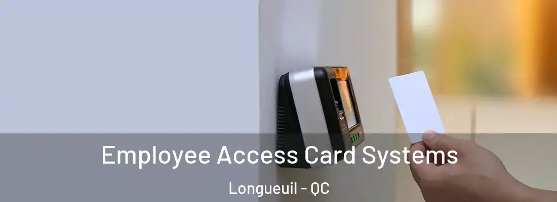  Employee Access Card Systems Longueuil - QC