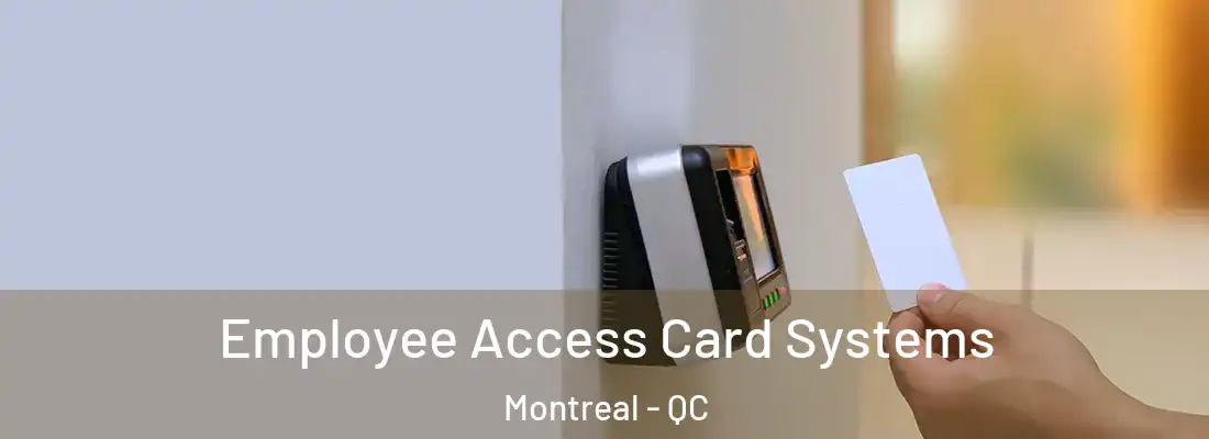  Employee Access Card Systems Montreal - QC