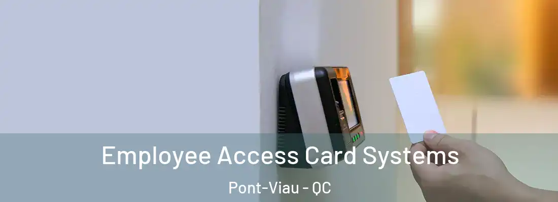  Employee Access Card Systems Pont-Viau - QC